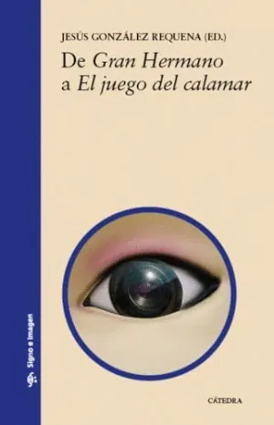 DE ´GRAN HERMANO´ A ´EL JUEGO DEL CALAMAR´. AVATARES DEL ESPECTÁCULO TELE-VISIVO CONTEMPORÁNEO