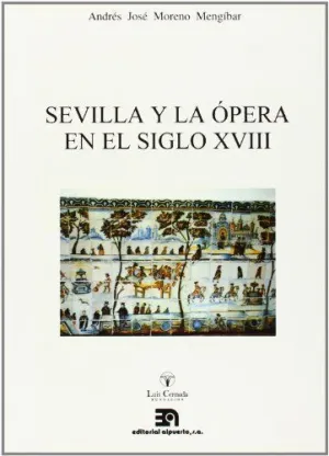 SEVILLA Y LA OPERA EN EL SIGLO XVIII