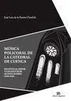 MUSICA POLICORAL DE LA CATEDRAL DE CUENCA: MOTETES AL SEÑOR Y LOS SANTOS DE ALONSO XUÁREZ