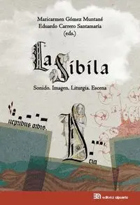 LA SIBILA: SONIDO. IMAGEN. LITURGIA. ESCENA