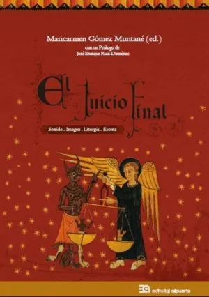 EL JUICIO FINAL: SONIDO. IMAGEN. LITURGIA. ESCENA EL JUICIO FINAL: SONIDO. IMAGEN. LITURGIA. ESCENA