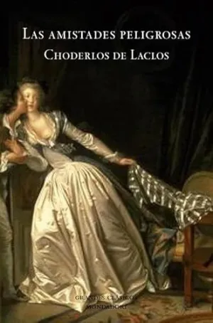 AMISTADES PELIGROSAS, LAS AMISTADES PELIGROSAS, LAS
