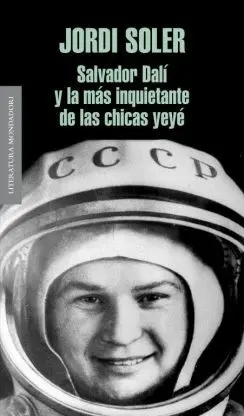 SALVADOR DALI Y LA MAS INQUIETANTE DE LAS CHICAS YEYE