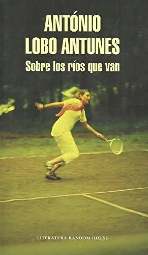 SOBRE LOS RIOS QUE VAN