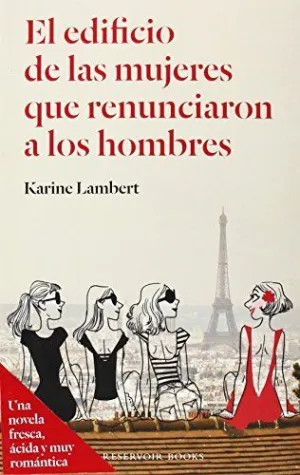 EL EDIFICIO DE LAS MUJERES QUE RENUNCIARON A LOS HOMBRES
