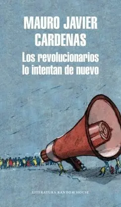 LOS REVOLUCIONARIOS LO INTENTAN DE NUEVO LOS REVOLUCIONARIOS LO INTENTAN DE NUEVO