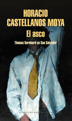 EL ASCO: THOMAS BERNHARD EN SAN SALVADOR
