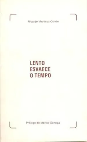 LENTO ESVAECE O TEMPO