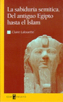 LA SABIDURIA SEMITICA: DEL ANTIGUO EGIPTO HASTA EL ISLAM.
