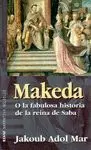 MAKEDA, O LA FABULOSA HISTORIA DE LA REINA DE SABA