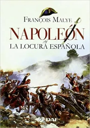 NAPOLEON. LA LOCURA ESPAÑOLA