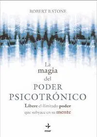 LA MAGIA DEL PODER PSICOTRONICO