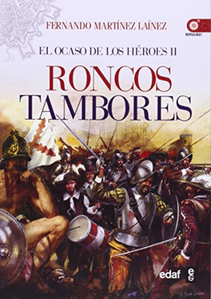 EL OCASO DE LOS HEROES II. RONCOS TAMBORES