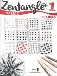 ZENTANGLE BASICO. EL LIBRO DEL TRABAJO