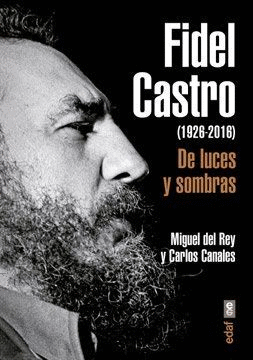 FIDEL CASTRO (1926-2016). DE LUCES Y SOMBRAS