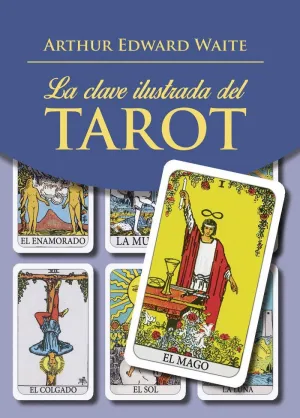 LA CLAVE ILUSTRADA DEL TAROT (SIN BARAJA)