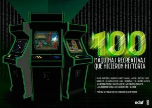 100 MAQUINAS RECREATIVAS QUE HICIERON HISTORIA