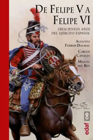 DE FELIPE V A FELIPE VI. <BR>