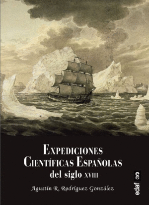 EXPEDICIONES CIENTIFICAS ESPAÑOLAS DEL SIGLO XVIII