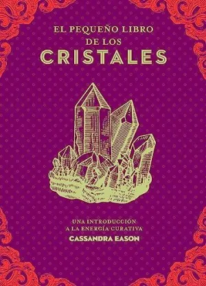 El Pequeño Libro de los Cristales una Introduccion a la Ene