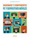 HARDWARE Y COMPONENTES: PC Y DISPOSITIVOS MÓVILES