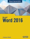 MANUAL IMPRESCINDIBLE: WORD 2016