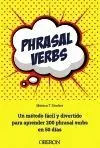 PHRASAL VERBS: UN MÉTODO FÁCIL Y DIVERTIDO PARA APRENDER 200 PHRASAL VERBS EN 50 DÍAS