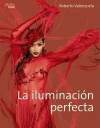 LA ILUMINACIÓN PERFECTA LA ILUMINACIÓN PERFECTA