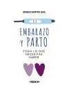 EMBARAZO Y PARTO: TODO LO QUE NECESITAS SABER EMBARAZO Y PARTO: TODO LO QUE NECESITAS SABER