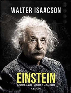 EINSTEIN: EL HOMBRE, EL GENIO Y LA TEORÍA DE LA RELATIVIDAD EINSTEIN: EL HOMBRE, EL GENIO Y LA TEORÍA DE LA RELATIVIDAD