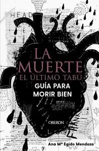 LA MUERTE: EL ÚLTIMO TABÚ. GUÍA PARA MORIR BIEN LA MUERTE: EL ÚLTIMO TABÚ. GUÍA PARA MORIR BIEN