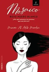 MOSAICO ROJO NEGRO BLANCO, ¿POR QUÉ AMAMOS LOS POEMAS QUE NOS HIEREN?