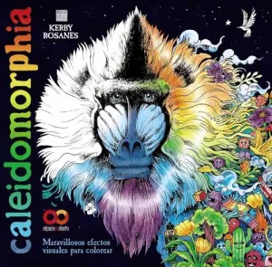 Caleidomorphia. Maravillosos Efectos Visuales para Colorear