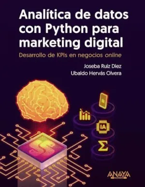 ANALÍTICA DE DATOS CON PYTHON PARA MARKETING DIGITAL. DESARROLLO DE KPIS EN NEGOCIOS ONLINE