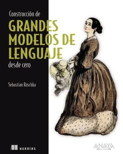 Construcci?N de Grandes Modelos de Lenguaje Desde Cero