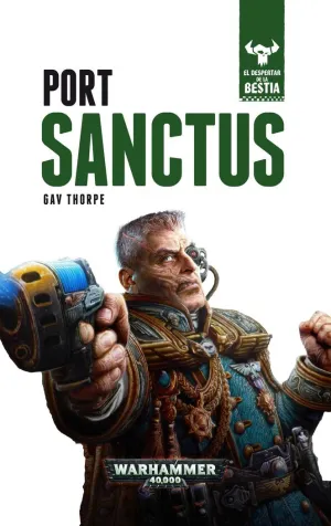 EL DESPERTAR DE LA BESTIA: PORT SANCTUS EL DESPERTAR DE LA BESTIA: PORT SANCTUS