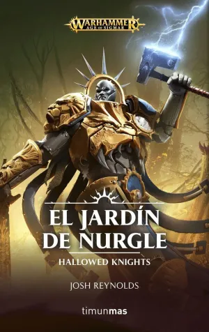 EL JARDÍN DE NURGLE: HALLOWED KNIGHTS