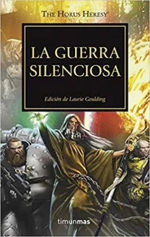 THE HORUS HERESY: LA GUERRA SILENCIOSA