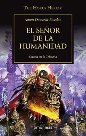 El Señor de la Humanidad. Guerra en la Telaraña (The Horus Heresy)