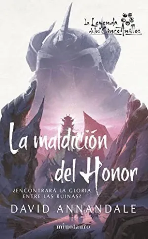 LA MALDICIÓN DEL HONOR (LA LEYENDA DE LOS CINCO ANILLOS)