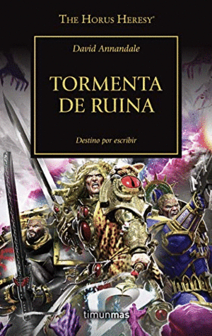 THE HORUS HERESY: TORMENTA DE RUINA
