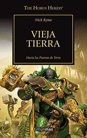 THE HORUS HERESY: VIEJA TIERRA