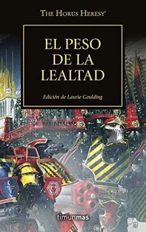 THE HORUS HERESY: EL PESO DE LA LEALTAD