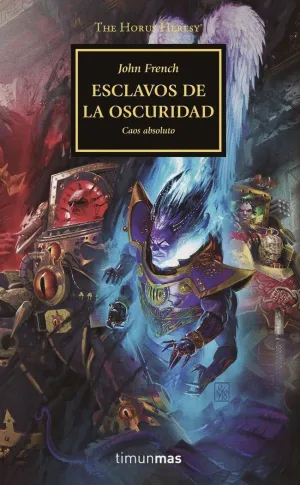 The Horus Heresy: Esclavos de la Oscuridad. Caos Absoluto