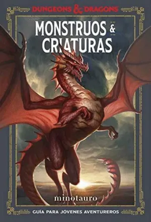 DURGEONS & DRAGONS. MONSTRUOS & CRIATURAS: GUIA PARA JOVENES AVENTUREROS