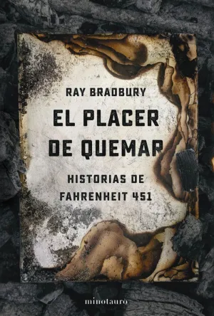 EL PLACER DE QUEMAR. HISTORIAS DE FAHRENHEIT 451
