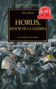 THE HORUS HERESY: HORUS, SEÑOR DE LA GUERRA. LAS SEMILLAS DE LA HEREGIA