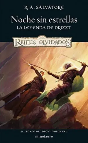NOCHE SIN ESTRELLAS: LA LEYENDA DE DRIZZT (EL LEGADO DEL DROW. VOLUMEN 2)