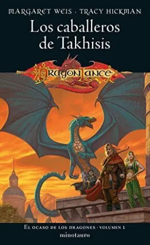 LOS CABALLEROS DE TAKHISIS (EL OCASO DE LOS DRAGONES. VOLUMEN 1)
