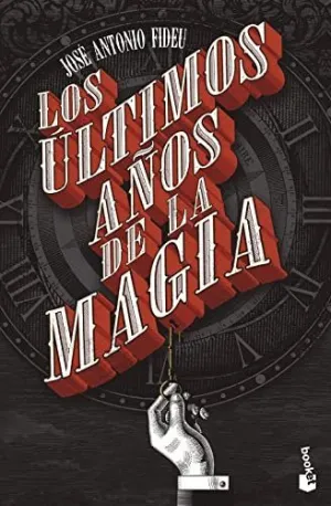 LOS ÚLTIMOS AÑOS DE LA MAGIA